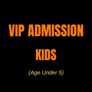 VIP Admission - KIDS (Under 5)